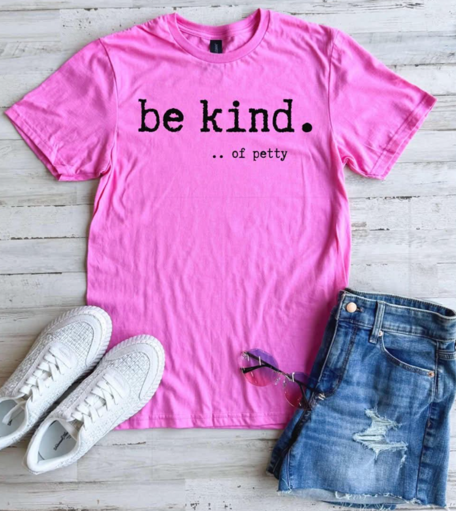 Be Kind of Petty