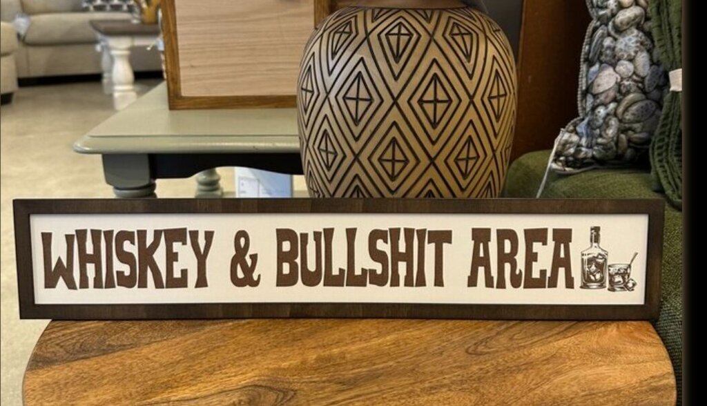 Whiskey & Bullshit Area Sign