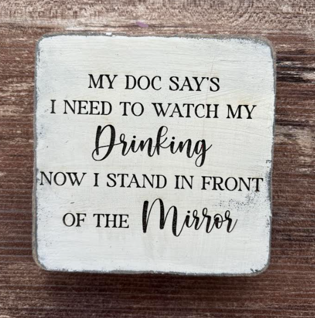 My doc says to watch my drinking 4x4