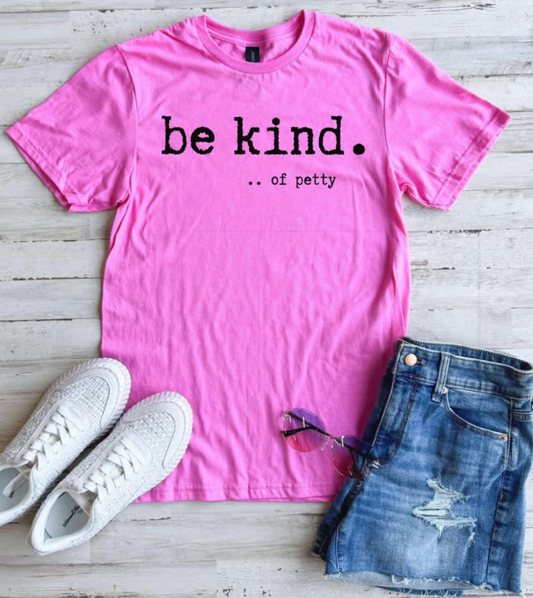 Be Kind of Petty