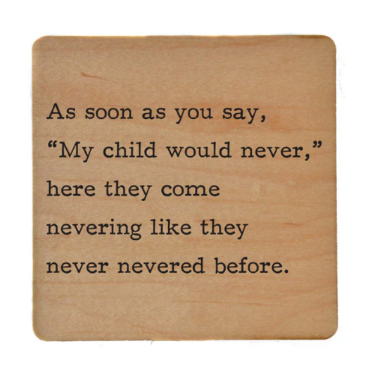 My Child Would Never