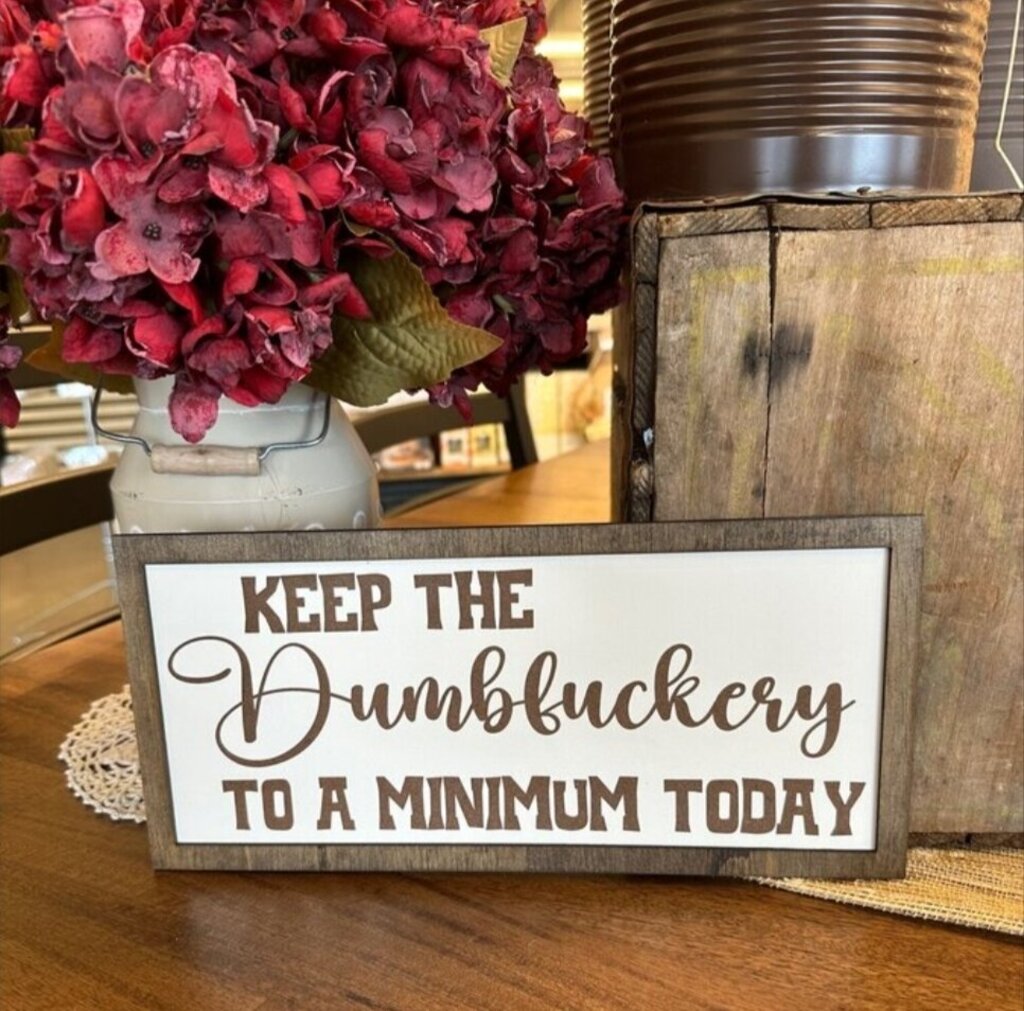 Dumbfuckery Sign