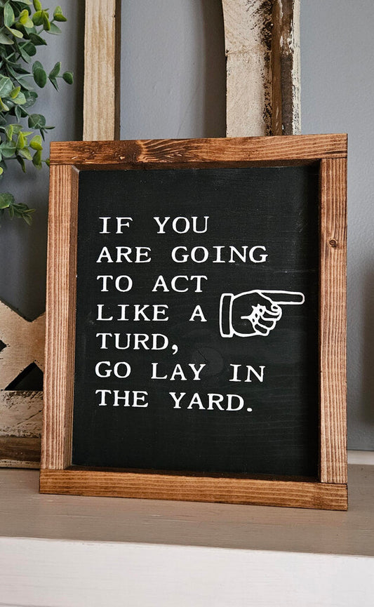 Go Lay In The Yard