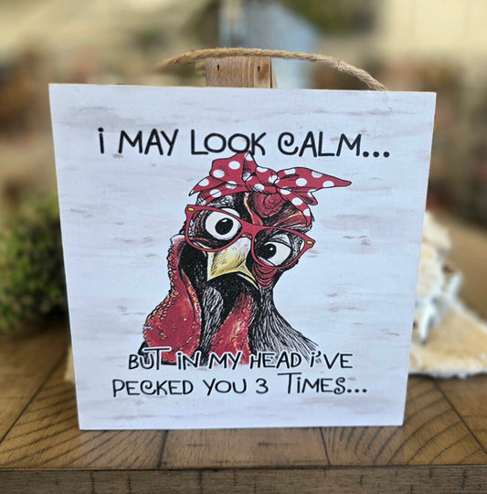 I May Look Calm Hanging Sign
