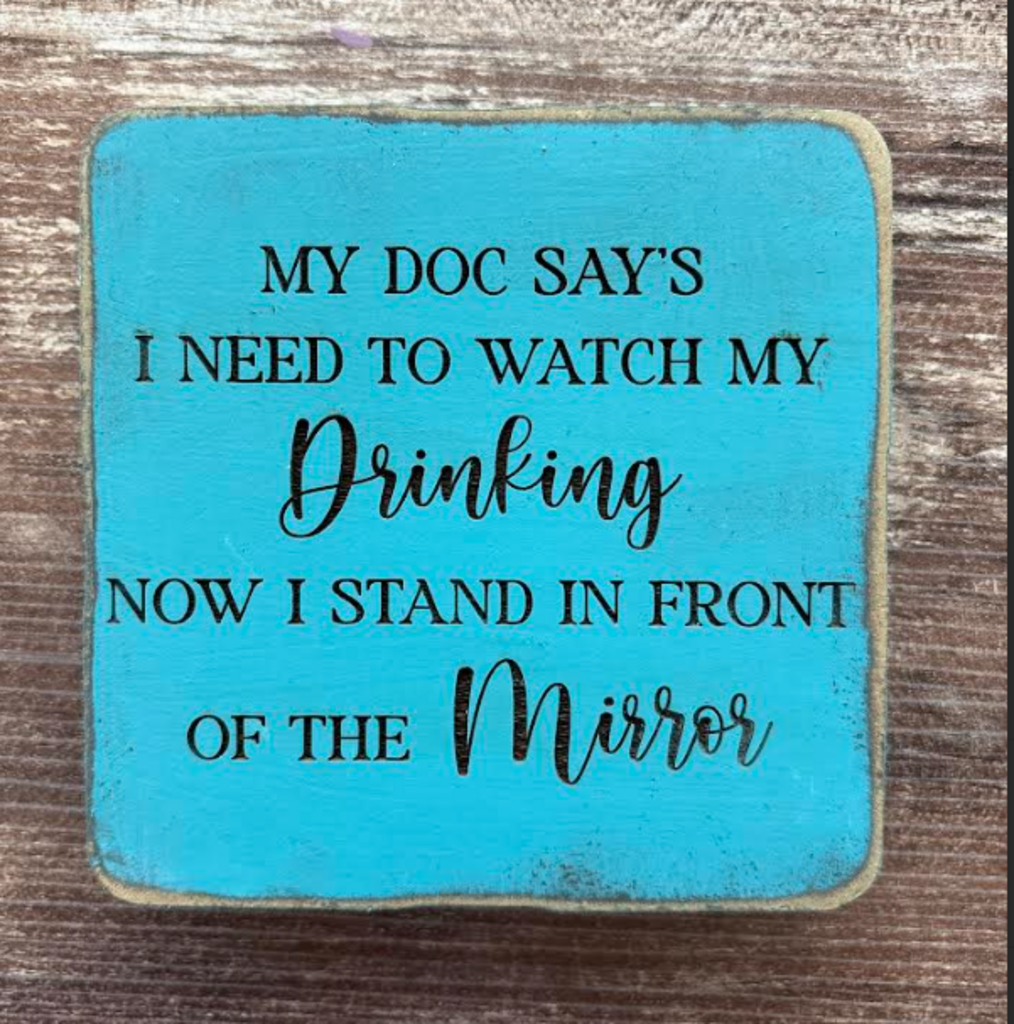 My doc says to watch my drinking 4x4