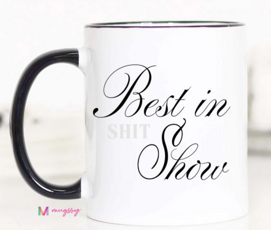 15oz Best in Shit Show Mug