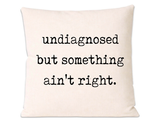 Undiagnosed Pillow