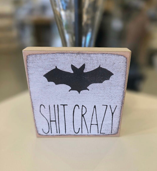 Bat Shit Crazy Block