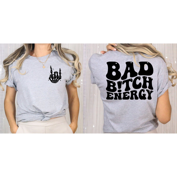Bad bitch energy  -W/POCKET ACCENT GRAPHIC TEE