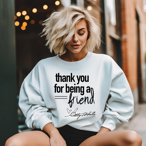 Thank You Friend Sweatshirt