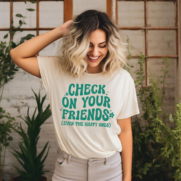 Check On Your Friends Graphic Tee