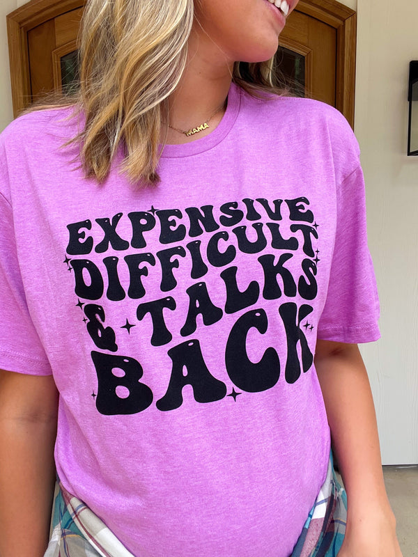 Expensive Difficult & Talks Back Soft Graphic Tee