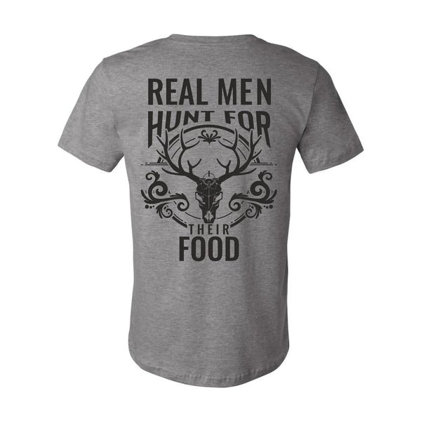 Real Men Hunt For Their Food Graphic Tee