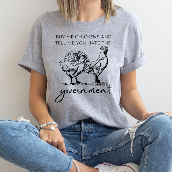 Buy Me Chickens And Tell Me You Hate The Government