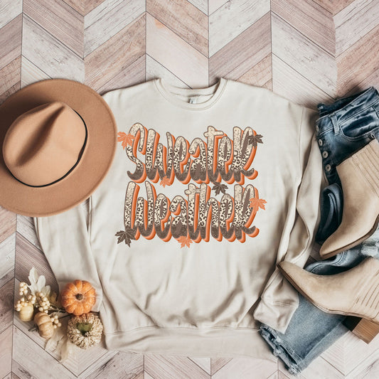 Sweater Weather with leaves Sweatshirt