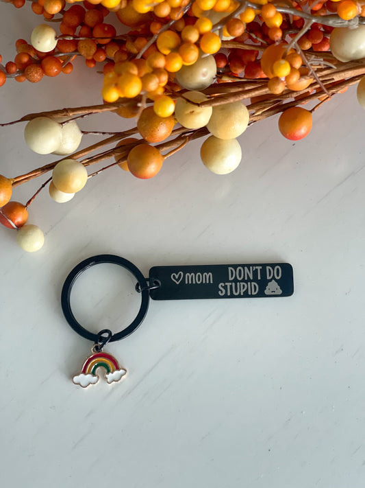 "Don't Do Stupid" Keychain